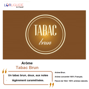 Arôme concentré Saveur Tabac Brun LorLiquide (10ml)