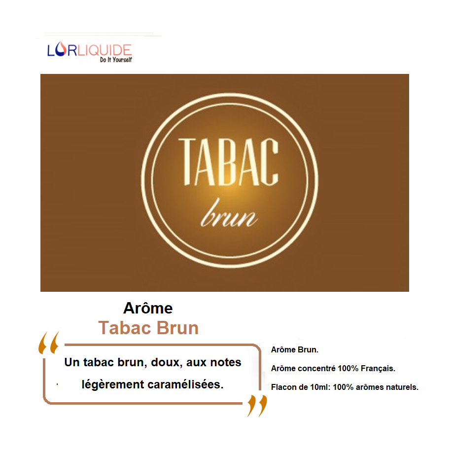 Arôme concentré Saveur Tabac Brun LorLiquide (10ml)