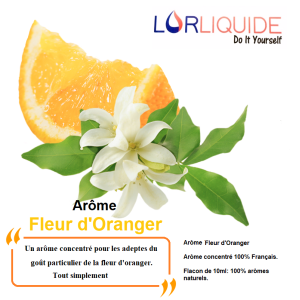 Arôme concentré Saveur Fleur d'Oranger LorLiquide (10ml)