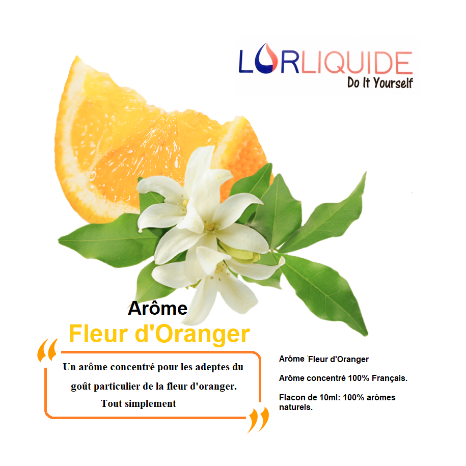 Arôme concentré Saveur Fleur d'Oranger LorLiquide (10ml)